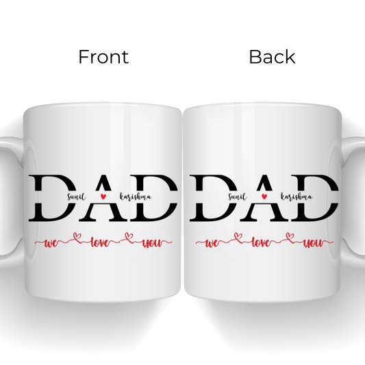 Dad, we love you – Father's Day Mugs