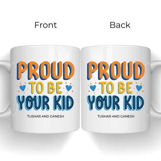 Proud to be your Kid – Father's Day Mugs