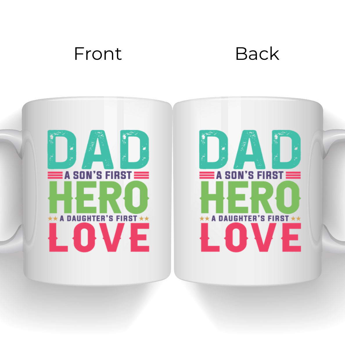 Dad, Son's Hero, Daughter's Love - Mug