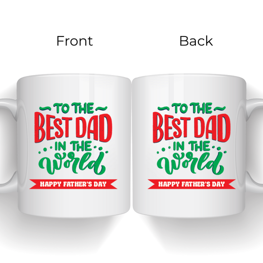 Best Dad in the World - Father's Day Mug