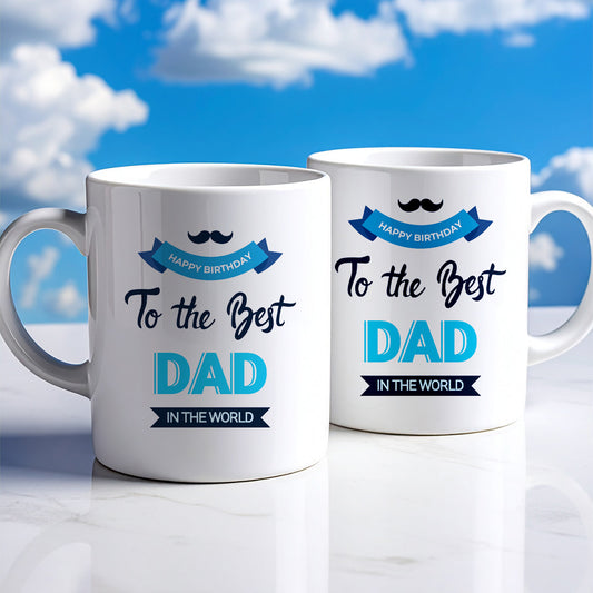 To The Best Dad in The World Birthday Mug