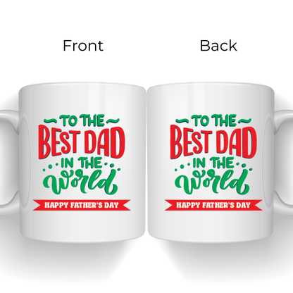 Best Dad in the World - Father's Day Mug