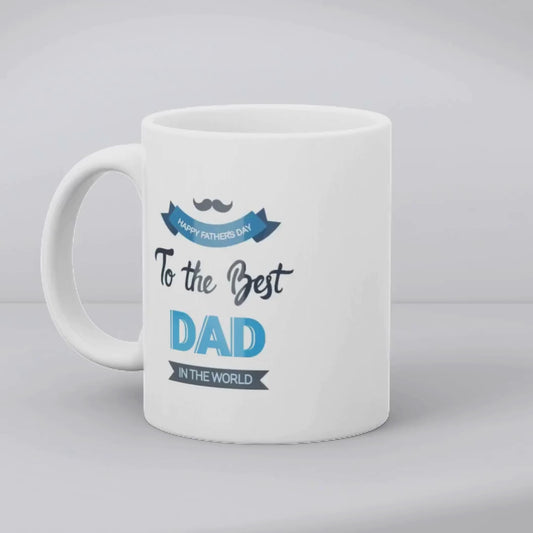 To The Best Dad in The World - Father's Day Mug