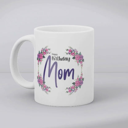 Best Mom Ever Birthday Mug