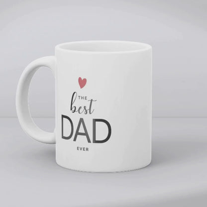 The Best Dad Ever - Father's Day Mug